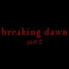 The Twilight Saga Breaking Dawn part 2
