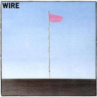 <I>Pink Flag</I> (1977), het debuutalbum van Wire, was cruciaal in de evolutie van punk tot postpunk